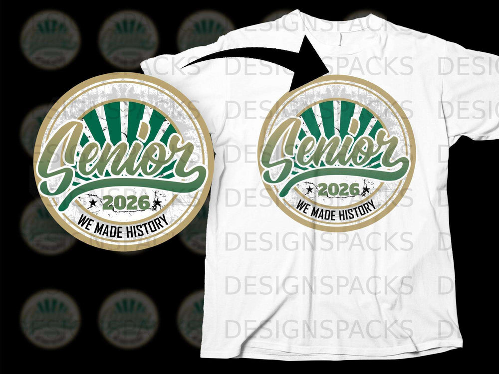 "Senior Class of 2026 We Made History" graphic on a white t-shirt.