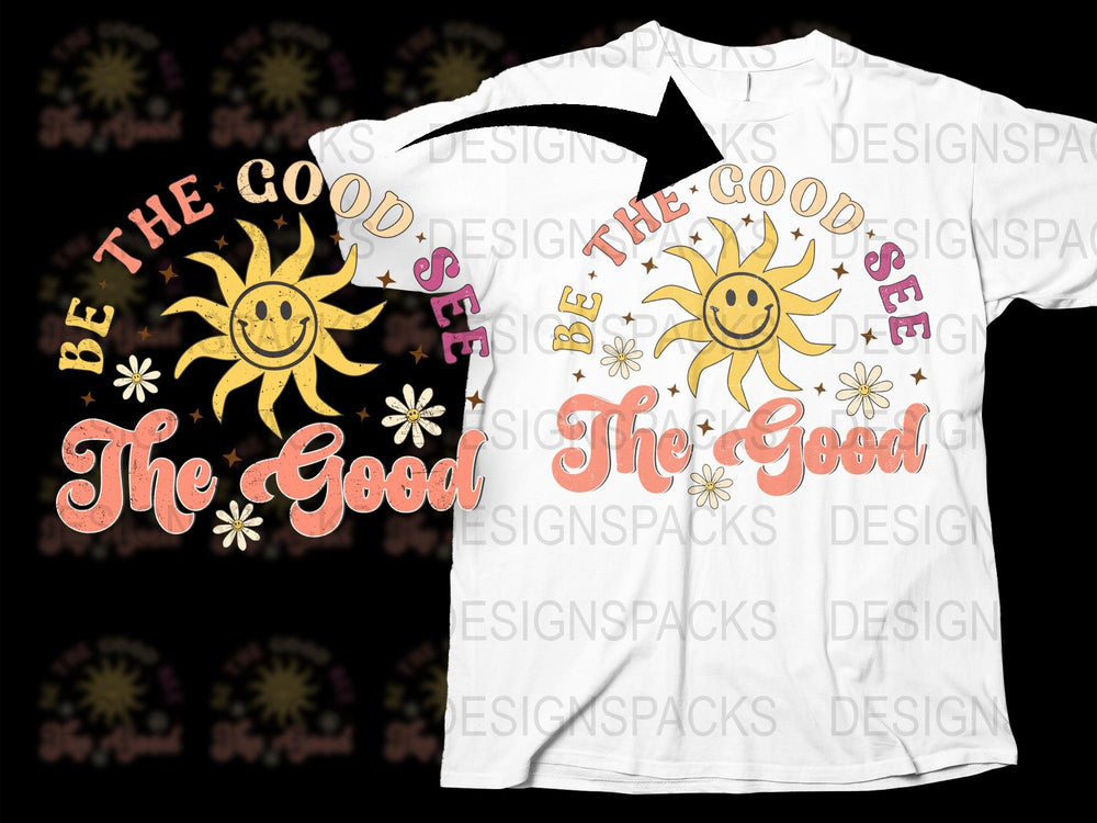 Be The Good T-Shirt, Sun and Flowers Graphic Tee, Inspirational Summer Shirt, Casual Wear for Men and Women.
