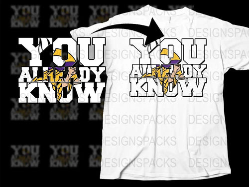 'You Already Know' Bold Text T-Shirt, Graphic Tee, Street Style, Casual Wear, Unisex T-Shirt Design