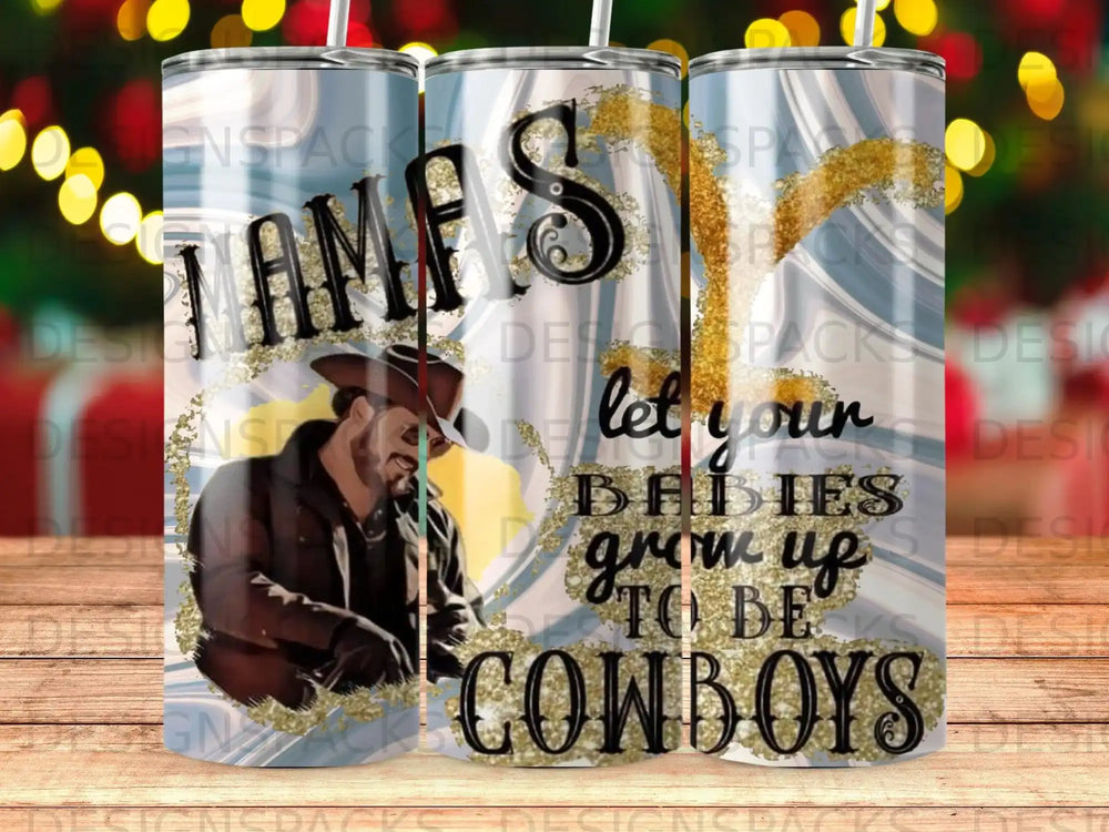 Tumbler with "Let boys be cowboys" text and cowboy graphic.
