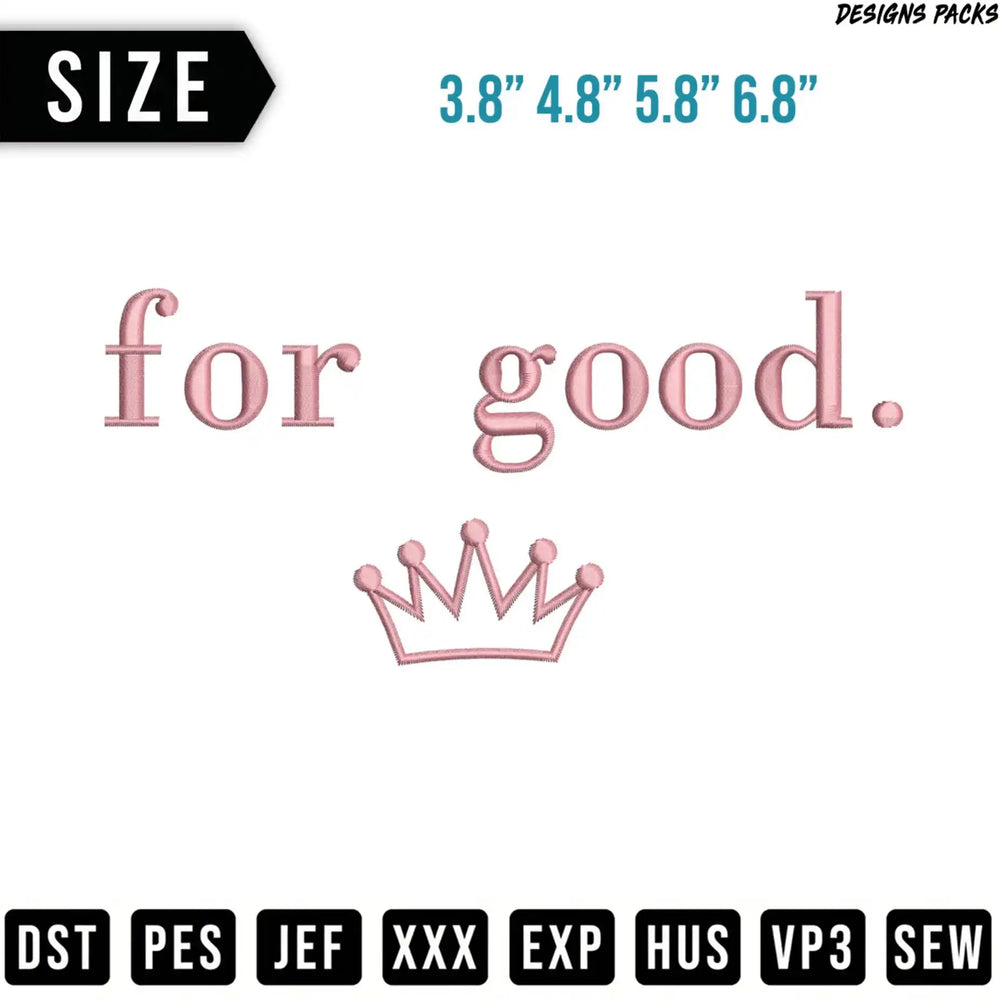 Embroidery design for good with crown and sizes 3.8" to 6.8".