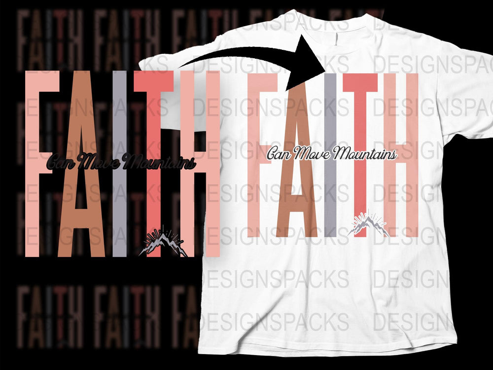 Faith Can Move Mountains T-Shirt, Christian Graphic Tee, Inspirational Quote Shirt, Unisex Adult Clothing