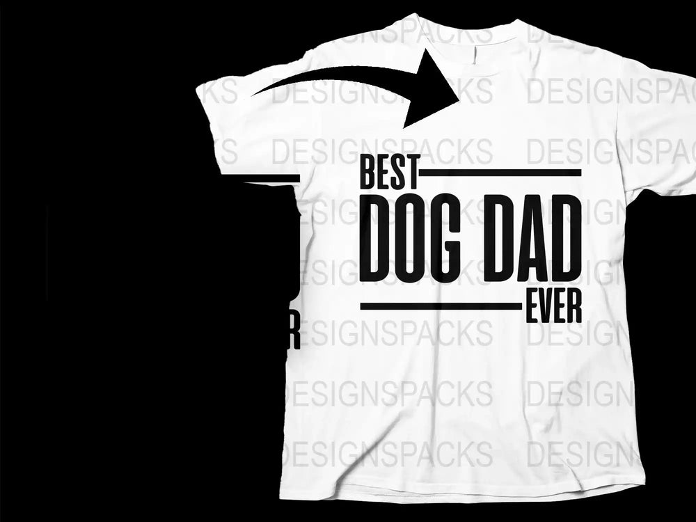 Best Dog Dad Ever T-Shirt, Perfect Gift for Pet Owners, Black and White Graphic Tee for Men.