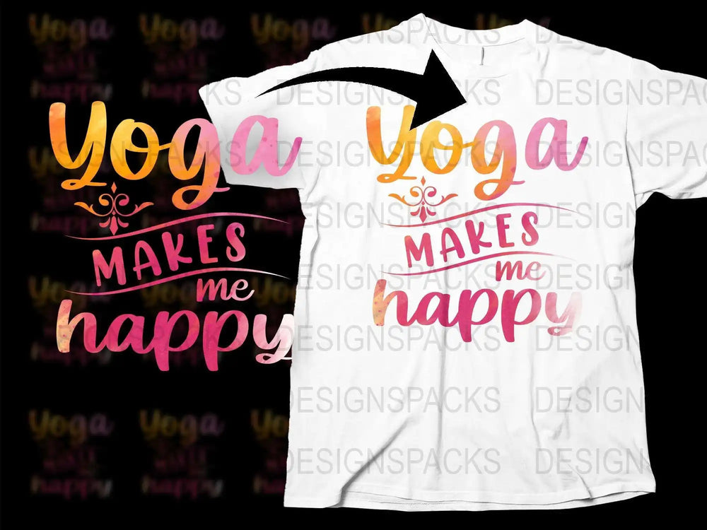 Yoga Makes Me Happy T-Shirt, Cute Yoga Lover Gift, Women's Fitness Tee, Colorful Yoga Apparel, Soft Comfortable Fabric