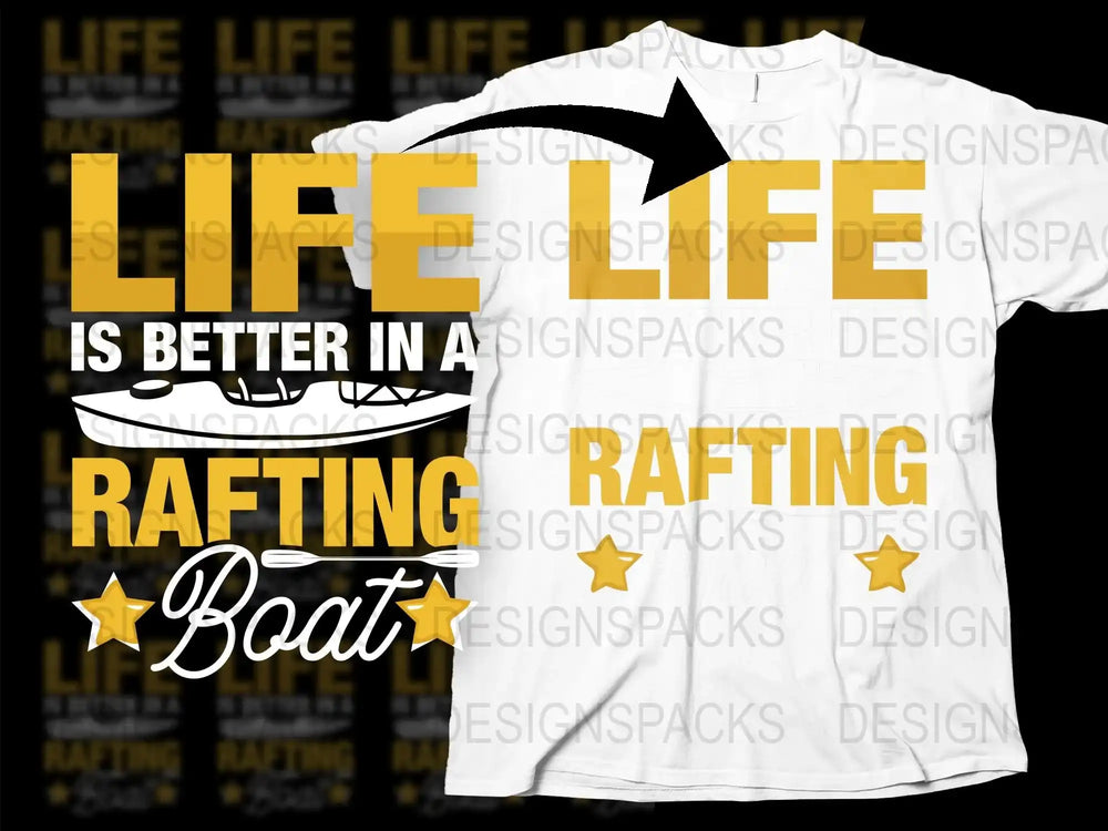 Life is Better in a Rafting Boat T-Shirt, Adventure Kayak Tee, White Water Rafting, Outdoor Sports Apparel, River Rafting Gift Idea