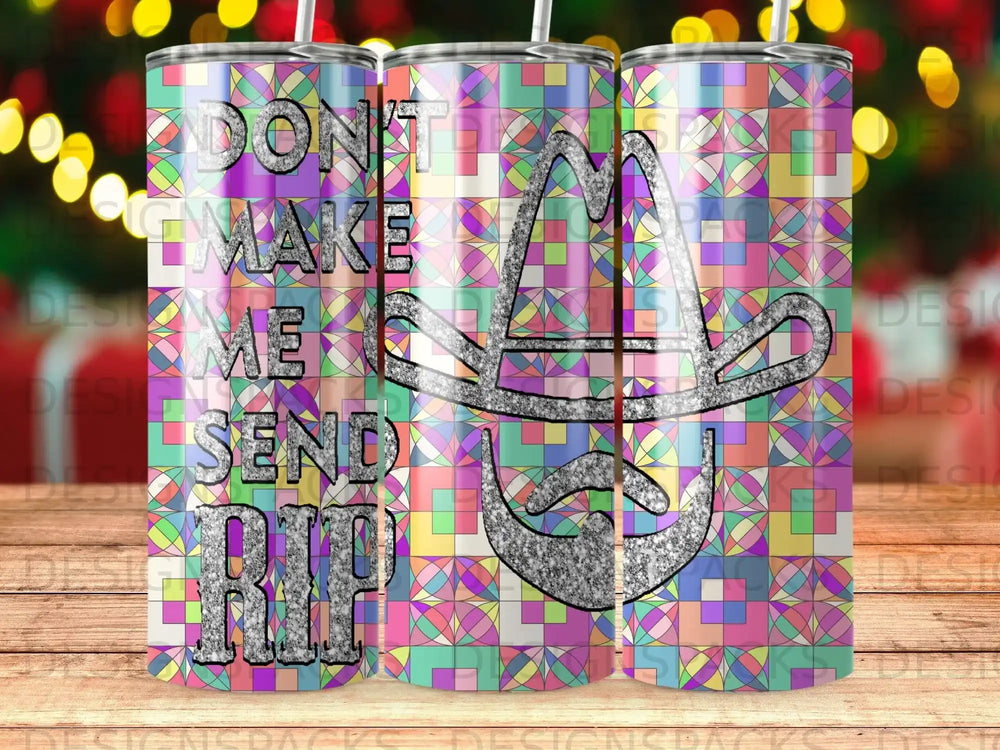 Cowboy hat with beard and "Don't make me send Rip" text on patterned background.