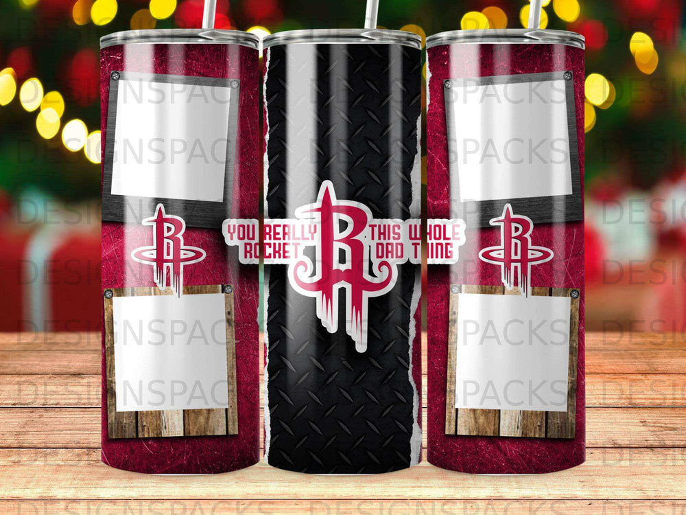 Houston Rockets tumbler with "You really dad thing" text.