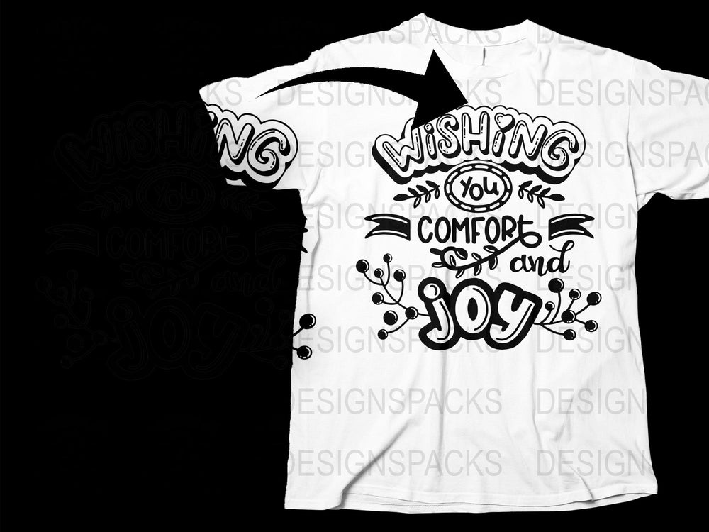 Wishing You Comfort and Joy T-Shirt, Inspirational Quote Tee, Positive Message, Black and White Graphic, Unisex Fashion Top