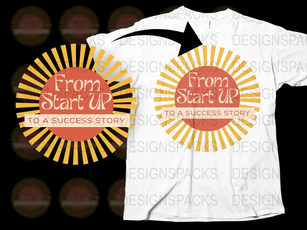 Entrepreneur Motivational T-Shirt 'From Start Up to a Success Story' Graphic Tee for Business Owners and Aspiring Entrepreneurs