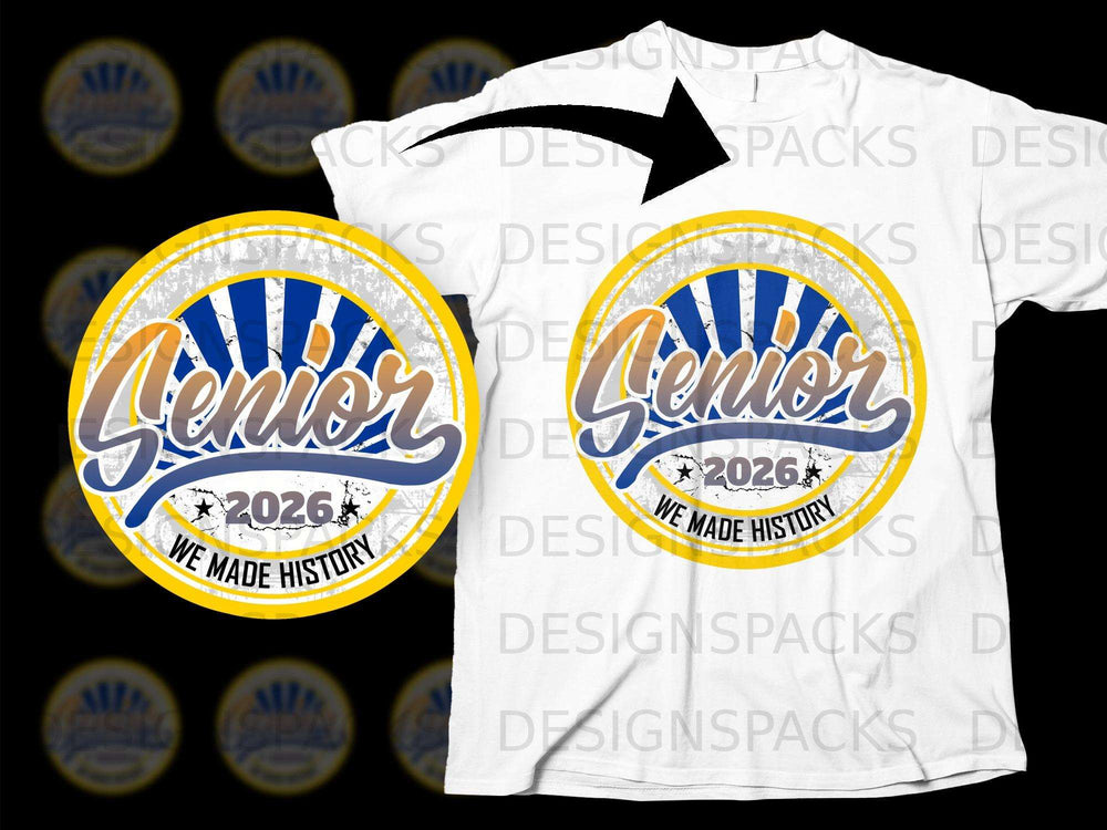Senior 2026 We Made History design for a t-shirt.