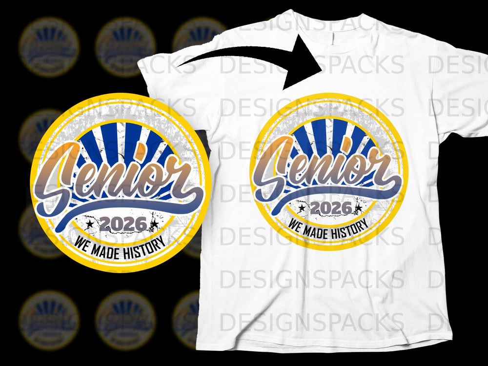 Senior 2026 We Made History design for a t-shirt.