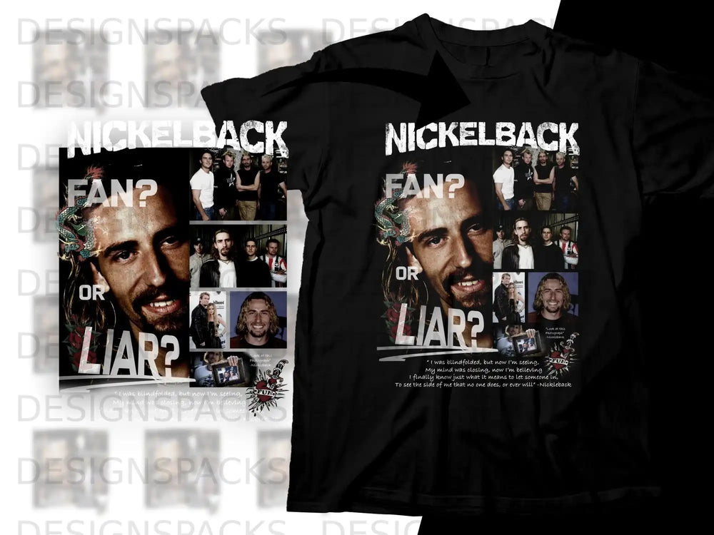 Nickelback Fan or Liar? t-shirt with band photo and lyrics.