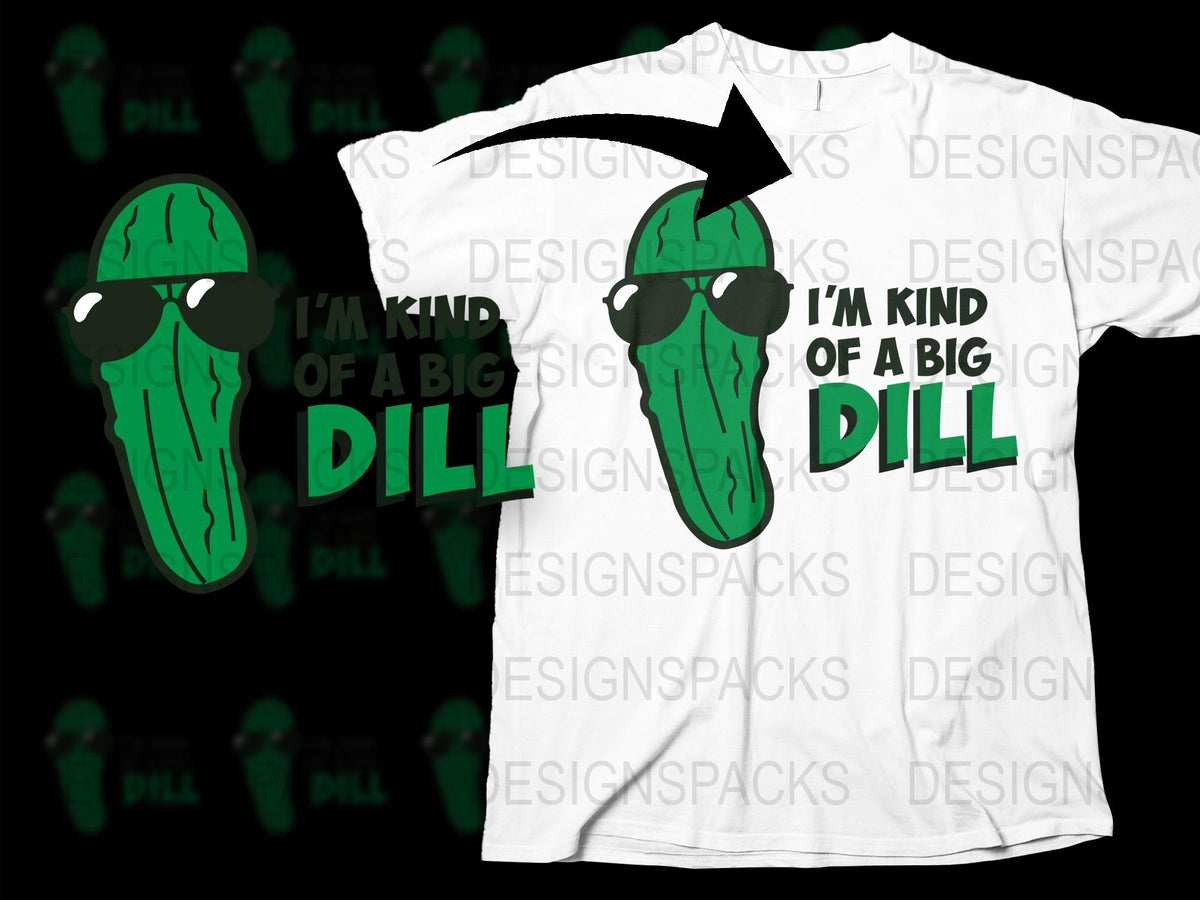 Funny Pickle T-Shirt, I'm Kind of a Big Dill, Humorous Graphic Tee, Unisex Adult Clothing, Casual Summer Fashion Top