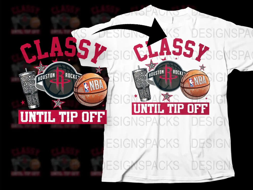 Houston Rockets NBA T-Shirt, Classy Until Tip Off Design, Basketball Fan Apparel, Sports Tee