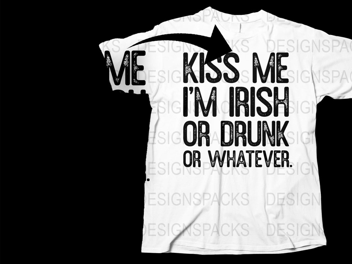 Kiss Me I'm Irish or Drunk Funny Quote T-Shirt, St. Patrick's Day Tee, Unisex Party Shirt