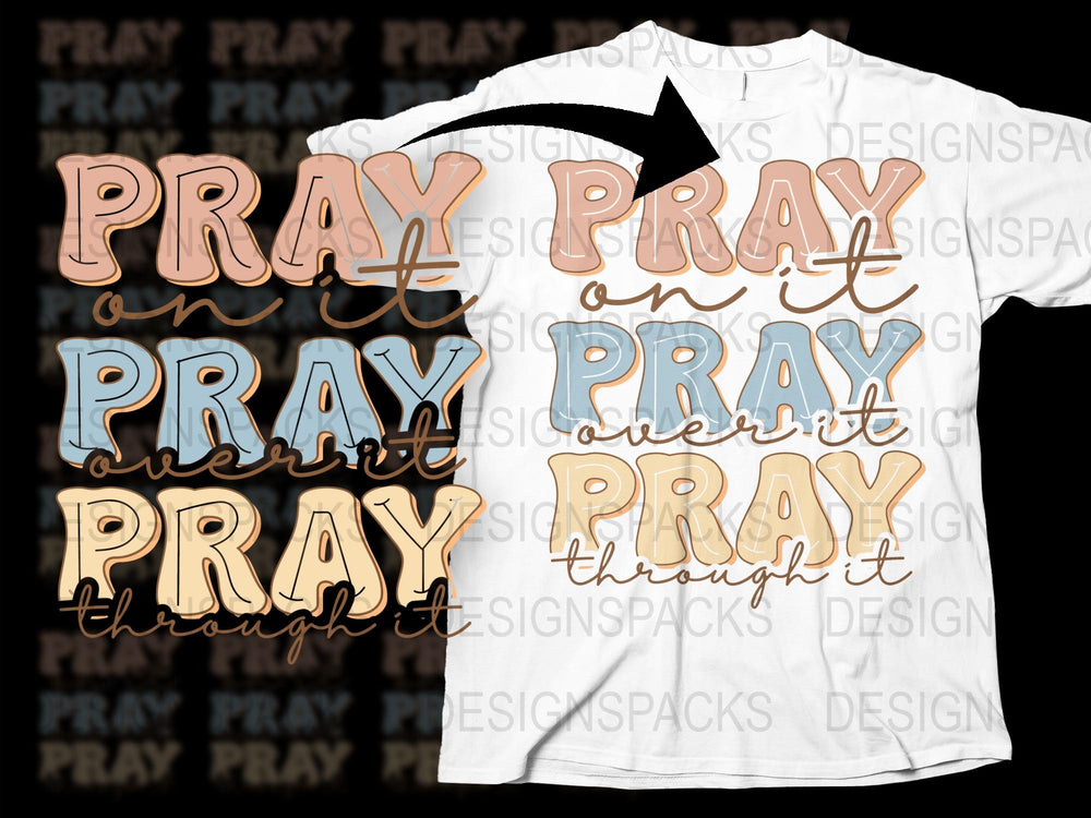Inspirational Christian T-Shirt, Pray On It Pray Through It, Motivational Religious Tee, Faith Apparel for Men and Women
