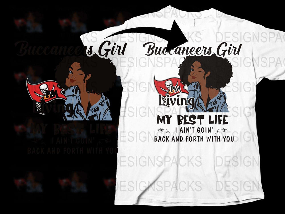 Buccaneers Girl T-Shirt, Living My Best Life Quote, Afro Woman Graphic Tee, Football Fan Apparel