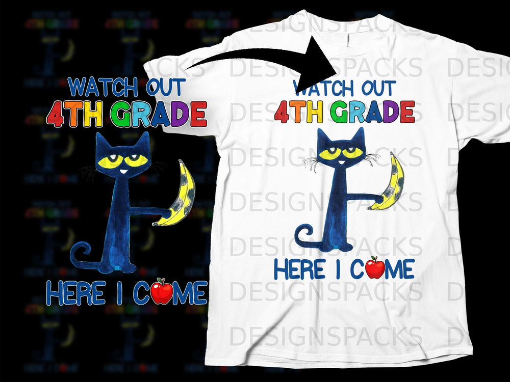 Blue cat with banana and apple on shirt saying "Watch Out 4th Grade Here I Come".
