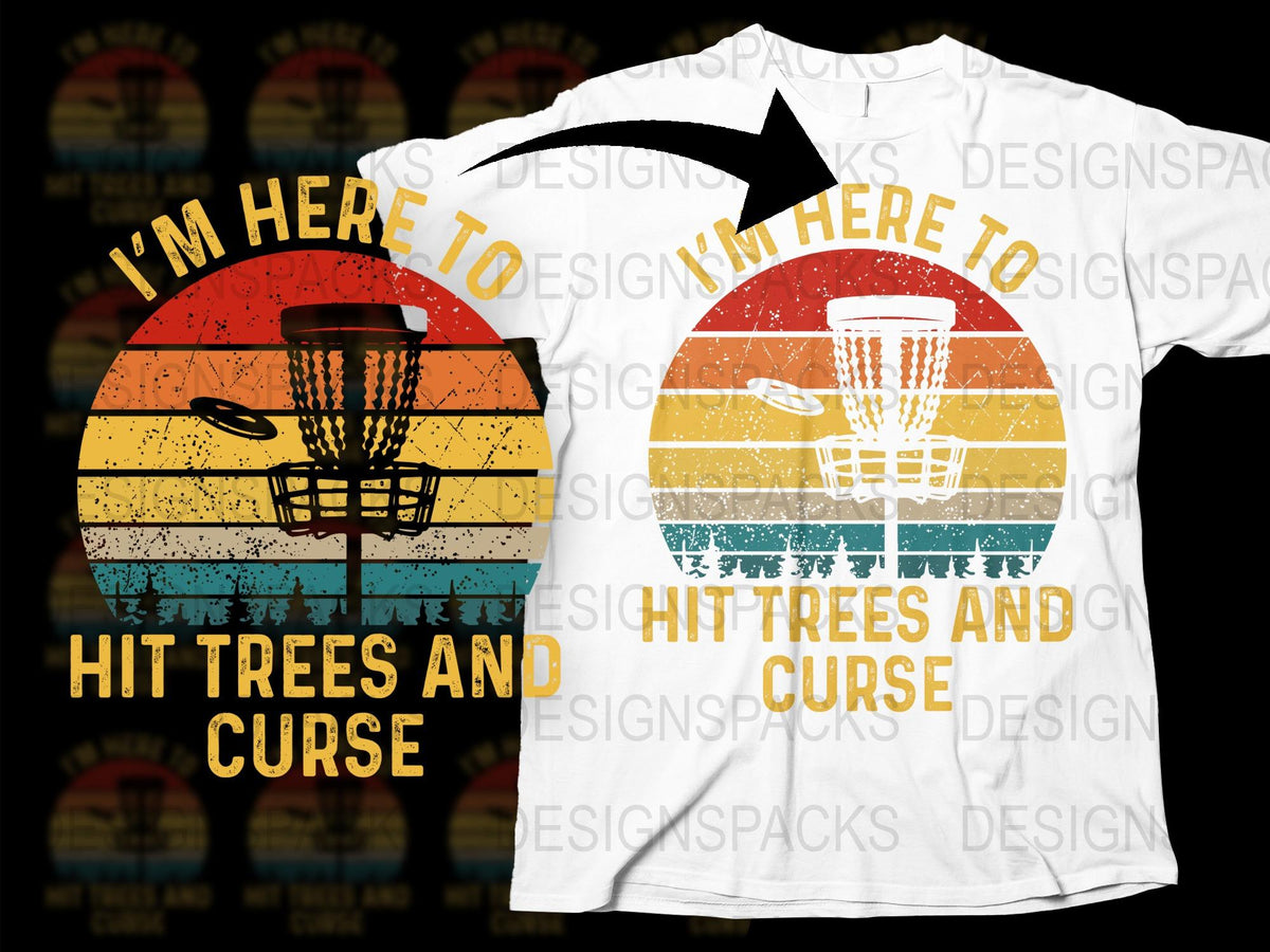 Disc Golf T-Shirt I'm Here to Hit Trees and Curse Vintage Graphic Tee