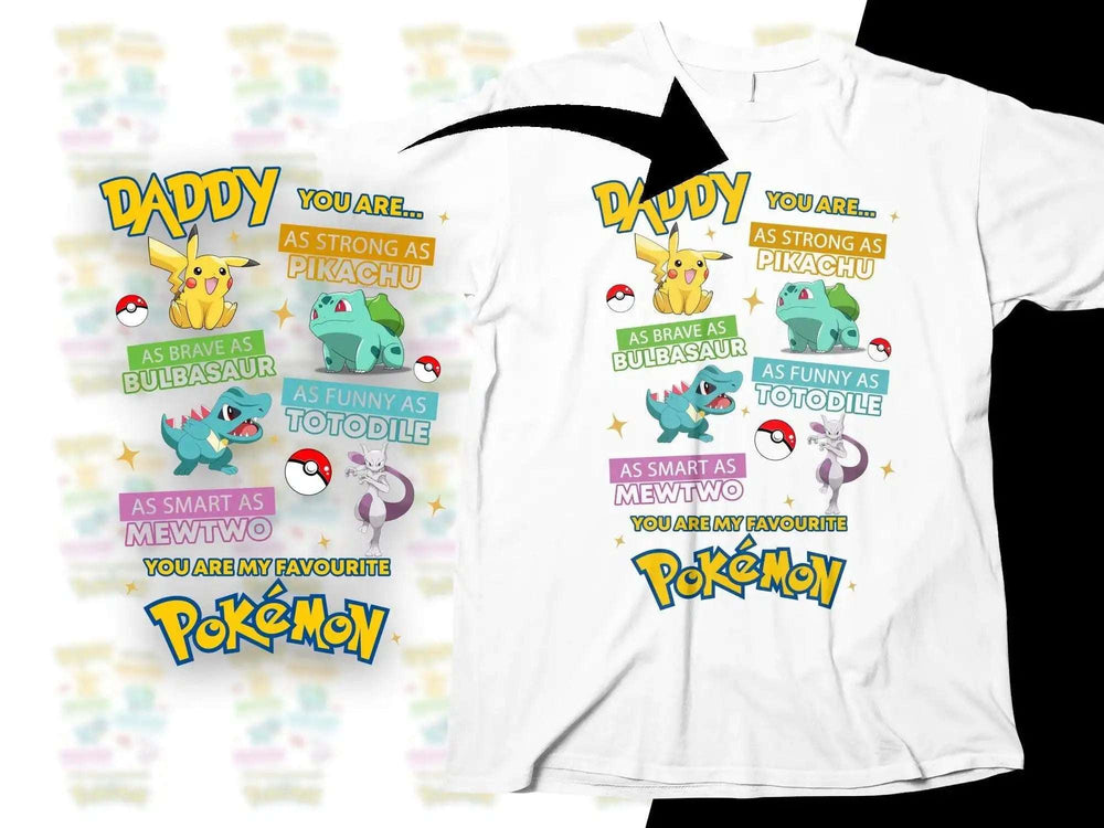 Daddy You Are My Favourite Pokémon T-Shirt with Pikachu, Bulbasaur, Totodile, Mewtwo Design
