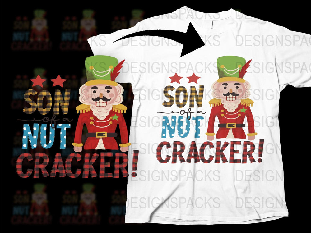 Whimsical Nutcracker T-Shirt, Funny Christmas Tee, Holiday Son of a Nutcracker Shirt, Festive Winter Apparel for All Ages