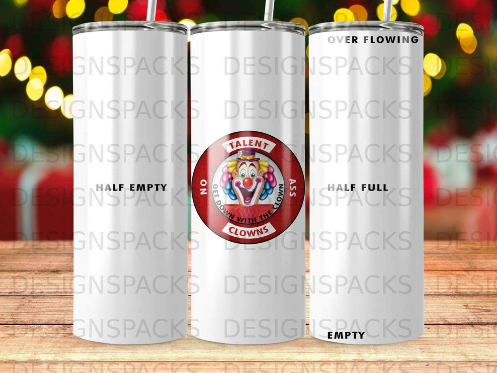 Tumbler with "Half Empty" and "Half Full" text, featuring a clown.