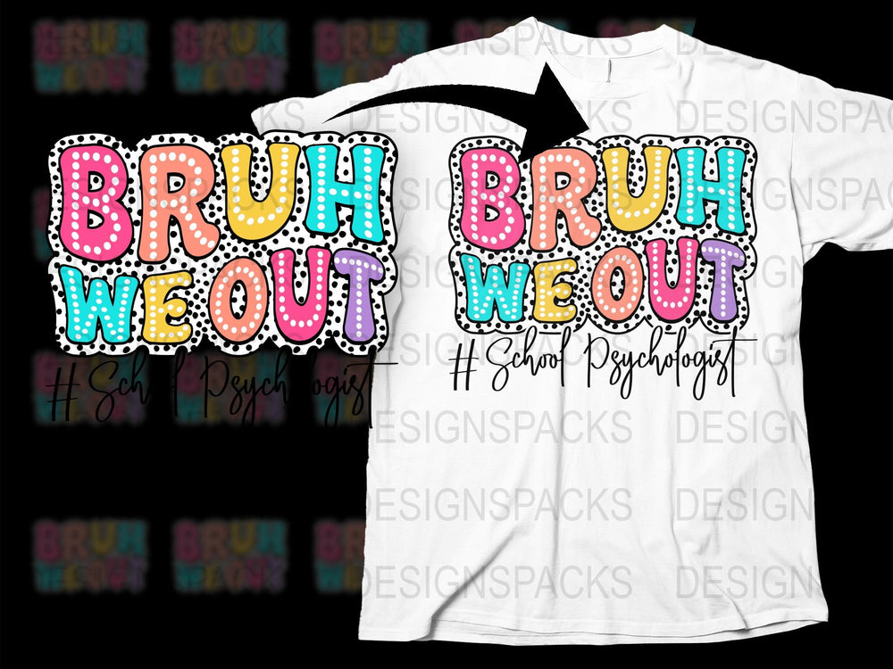Bruh We Out T-Shirt, Graduation Party Shirt, School Psychology Major, Colorful College Tee, Fun Graduate Gift Idea