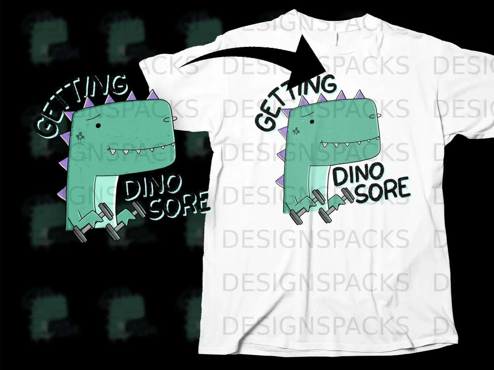Getting Dino Sore Cute Dinosaur Themed T-Shirt