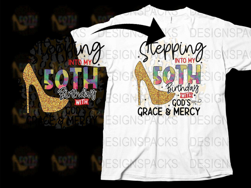 Women's 50th Birthday T-Shirt, Stepping into My Birthday with Grace, Sparkly Gold Heels Design, Celebratory Tee