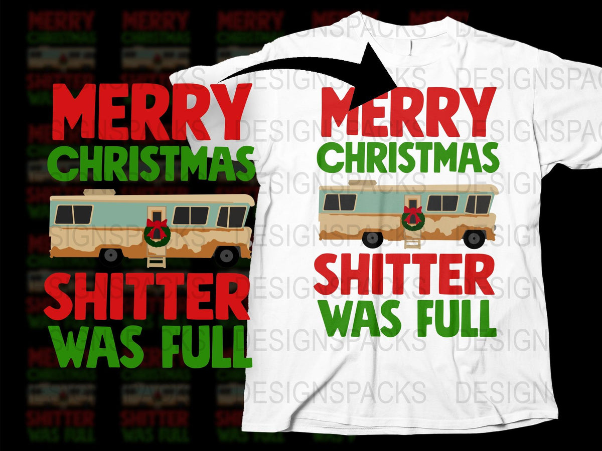 Merry Christmas Shitter Was Full T-Shirt, Funny Holiday Van Graphic Tee, Festive Season Apparel