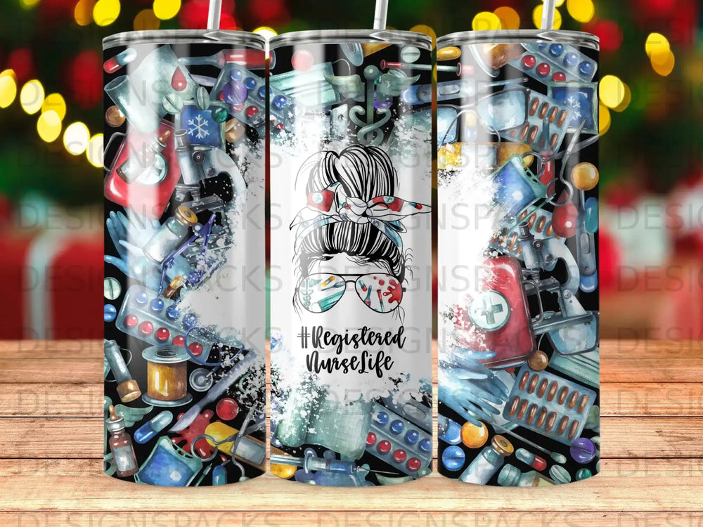 Tumbler with #Registered Nurse Life design featuring medical supplies and a messy bun.