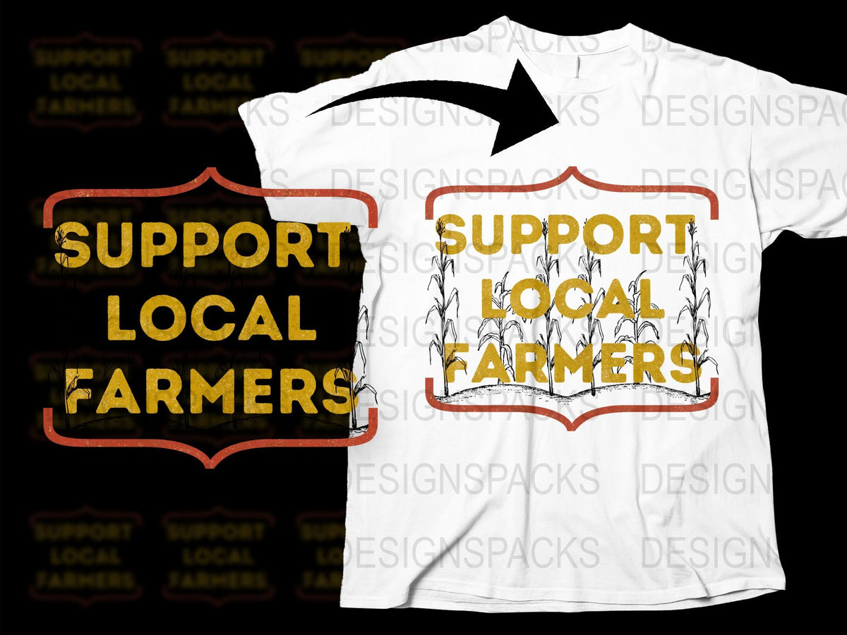 Support Local Farmers Graphic T-Shirt, Funny Farming Tee, Agriculture Awareness, Unisex Farmer Shirt, Eco Friendly Print, Gift Idea