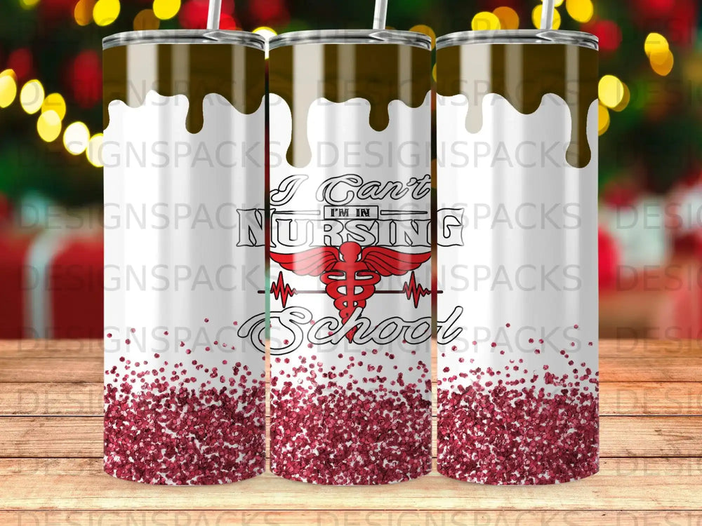 Tumbler with "I Can't Nursing" and school graphic, glitter base.