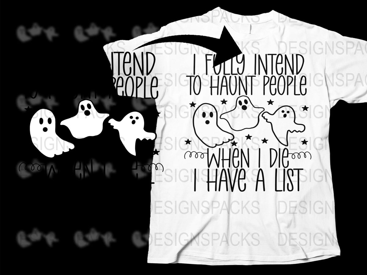 Funny Ghost T-Shirt 'I Fully Intend to Haunt People' Halloween Tee, Unisex White Graphic Shirt