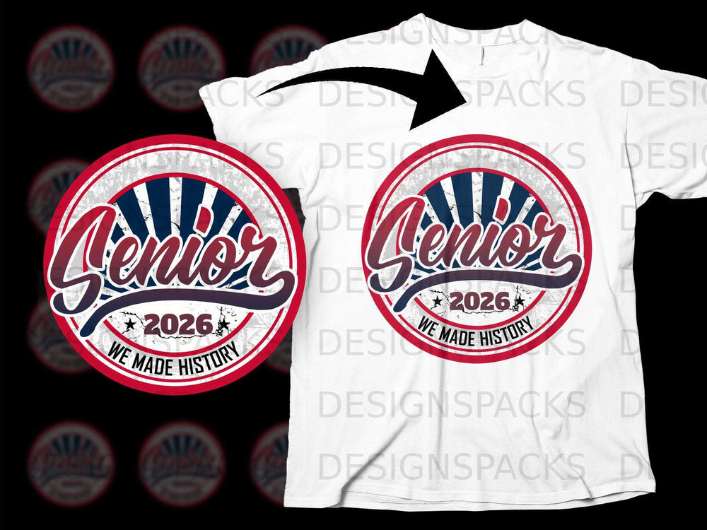 Senior 2026 We Made History design on a white t-shirt.