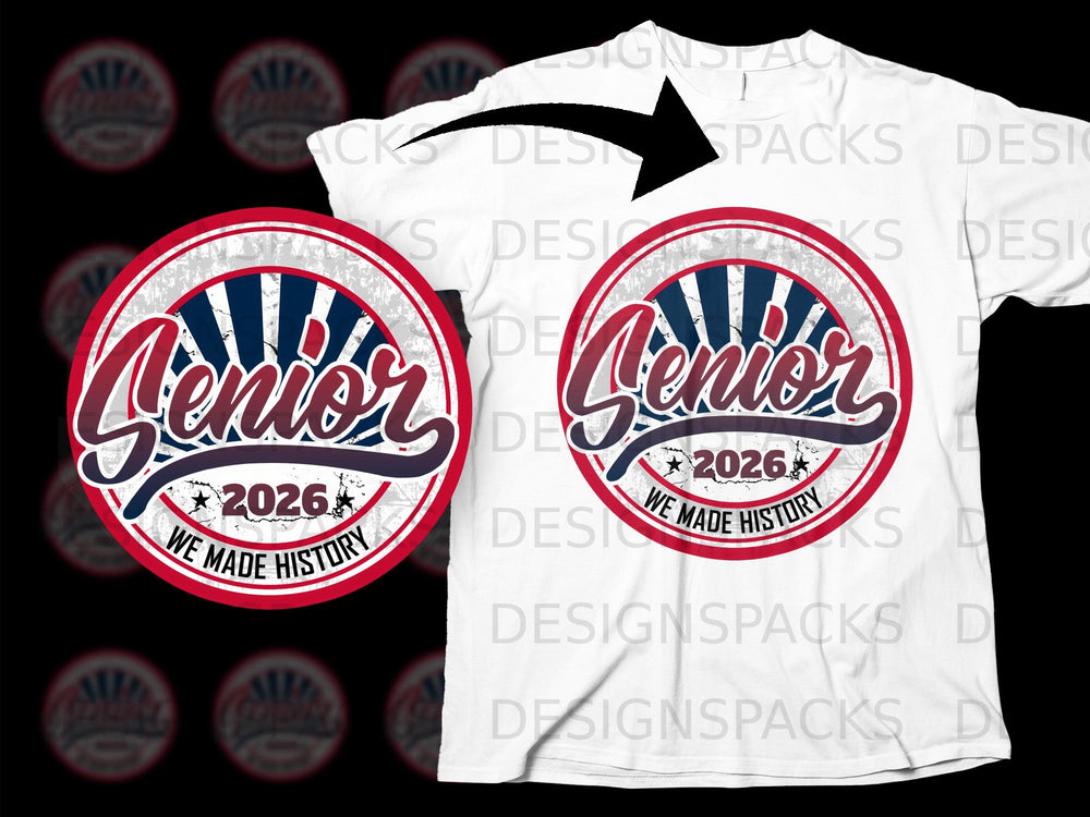 Senior 2026 We Made History design on a white t-shirt.