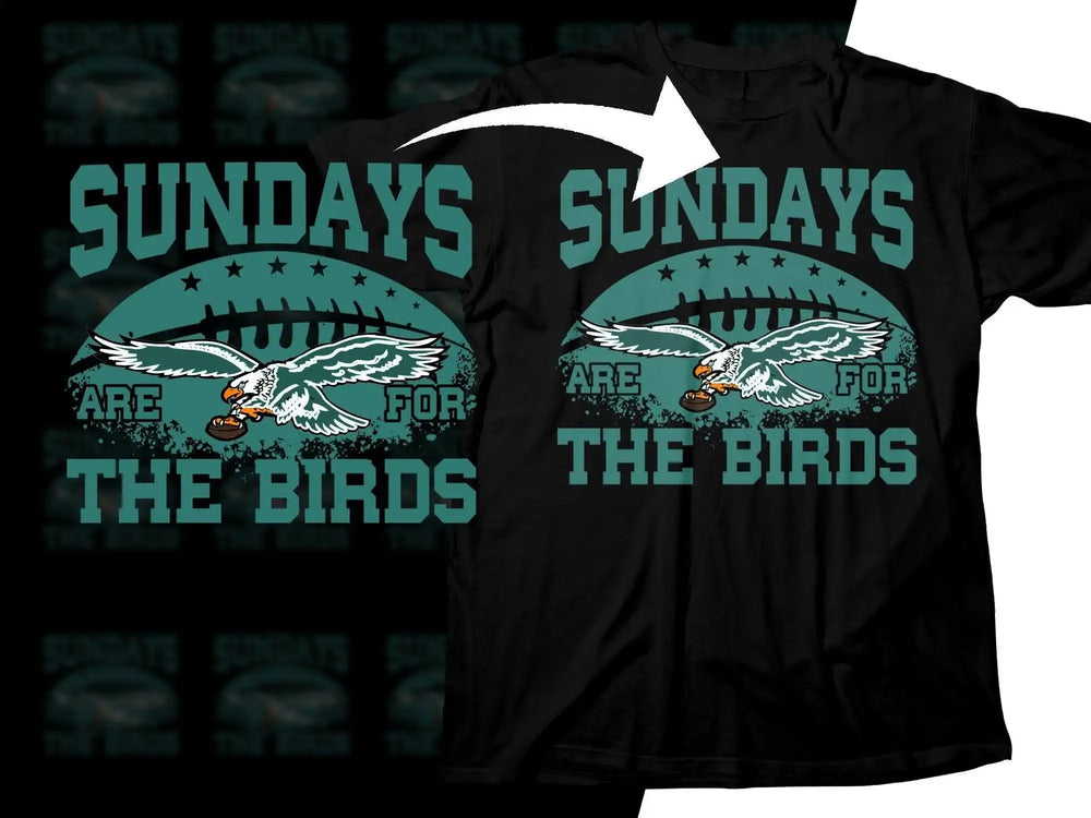 Black t-shirt with 'Sundays Are For The Birds' design, featuring an eagle and football graphic.