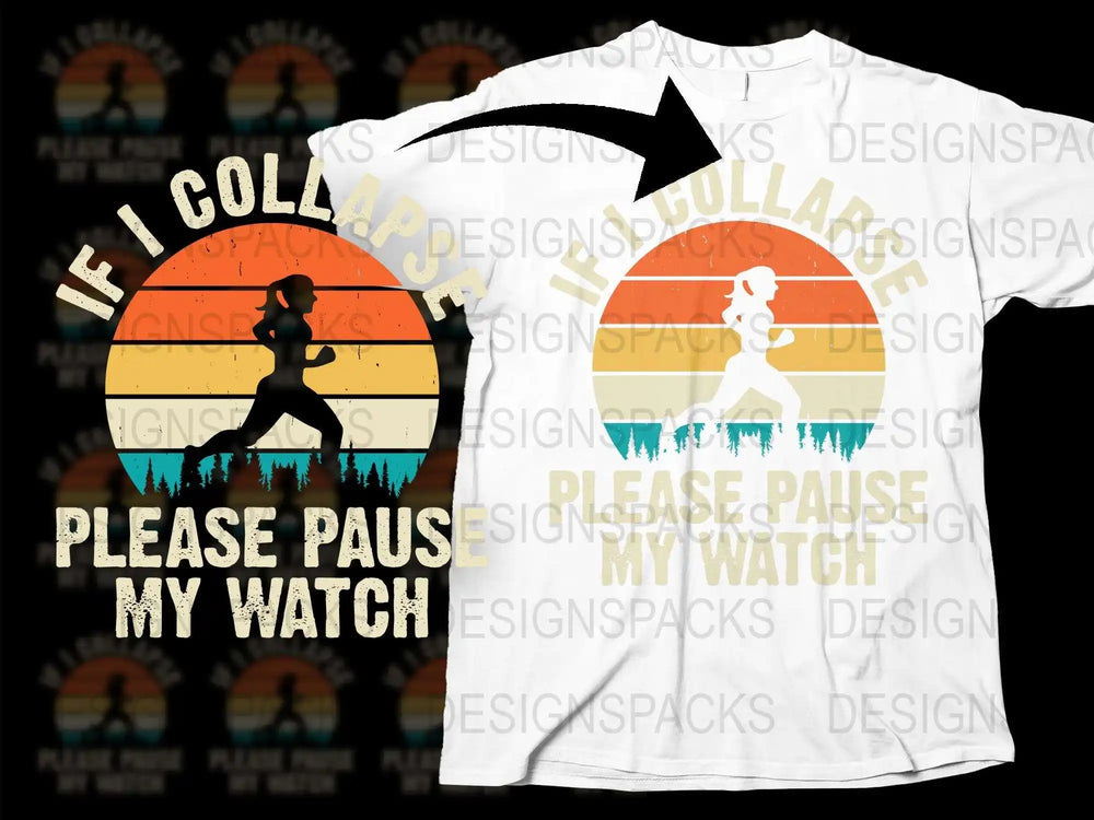 Retro Runner T-Shirt 'If I Collapse, Please Pause My Watch' Graphic Tee