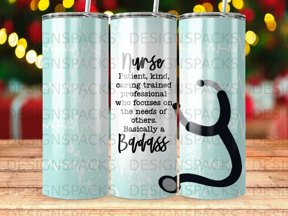 Tumbler with "Nurse" and motivational quote "Badass" printed in black.