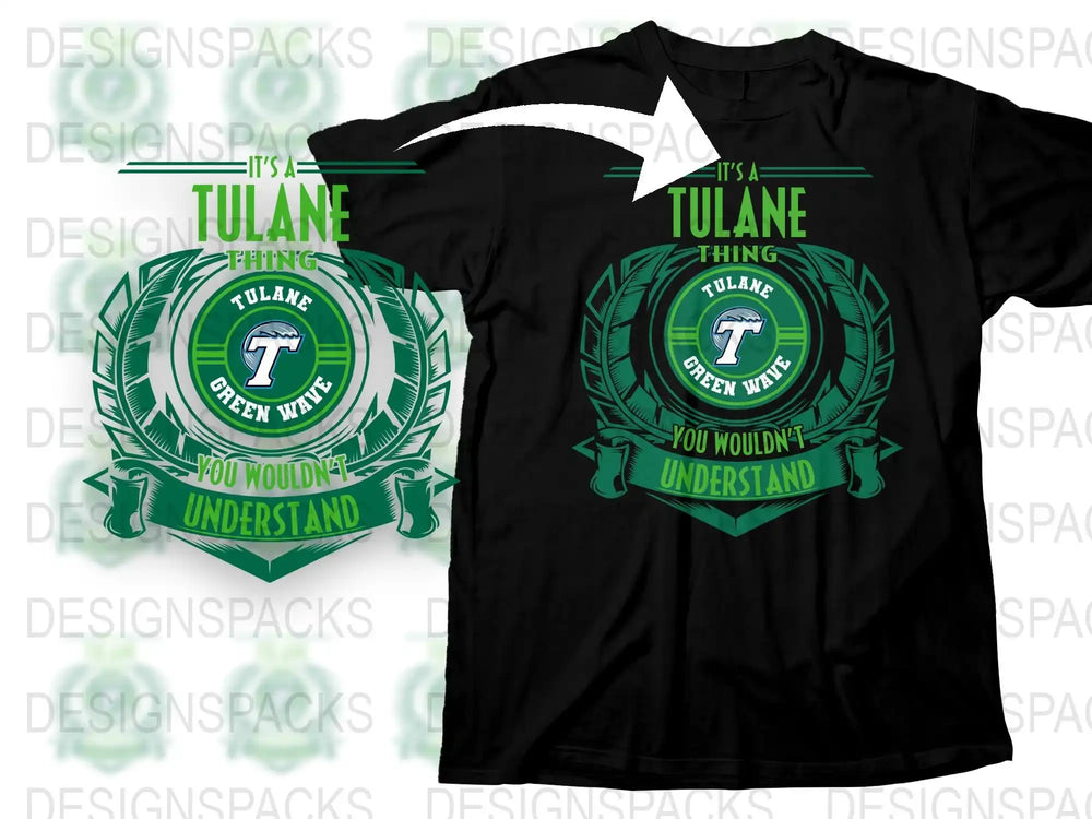 Tulane University T-Shirt, Green Wave College Apparel, It's A Tulane Thing You Wouldn't Understand Tee