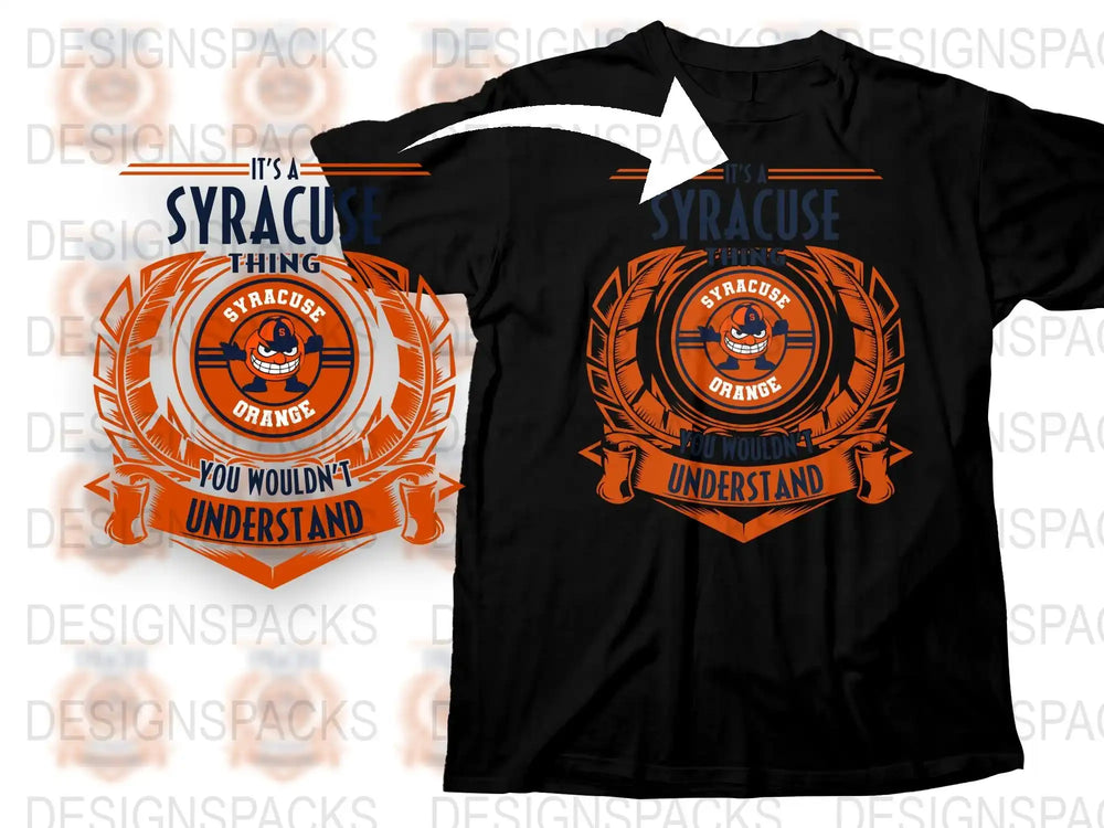 Syracuse Orange Fan T-Shirt, College Sports Apparel, It's a Syracuse Thing You Wouldn't Understand Tee