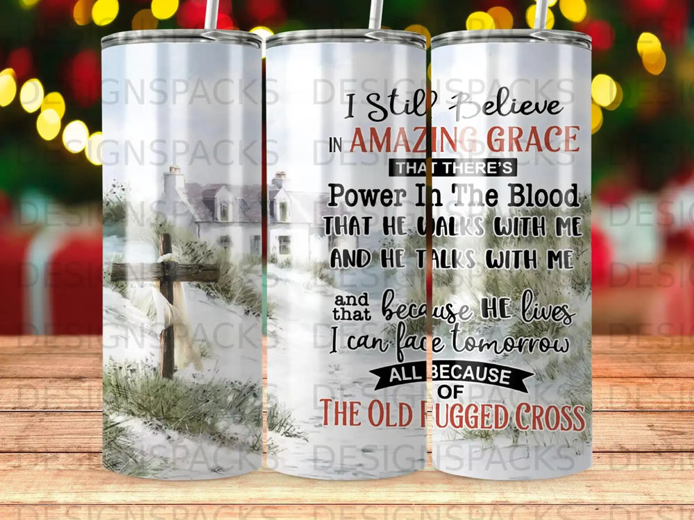 I still believe in amazing grace, power in the blood, and the old rugged cross.