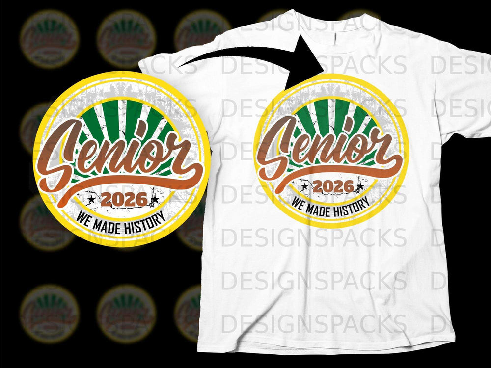T-shirt with "Senior 2026 We Made History" circular graphic.