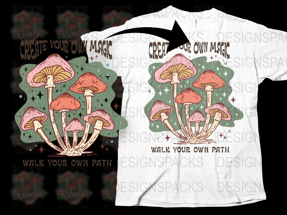 Create Your Own Magic Mushroom T-Shirt, Walk Your Own Path, Nature Inspired Graphic Tee, Unisex Adult Clothing