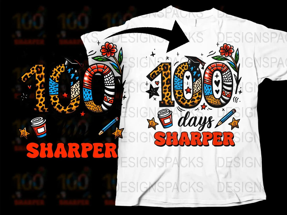 100 Days Sharper Teacher T-Shirt, Colorful School Celebration Tee, Fun Educator Gift, Custom Graphic Design Top, Unisex Fit