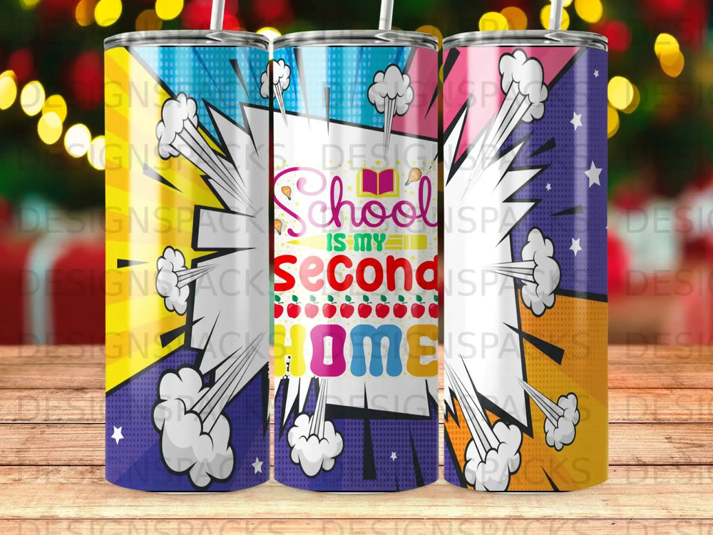 School is my second home tumbler with comic book-style burst graphics.