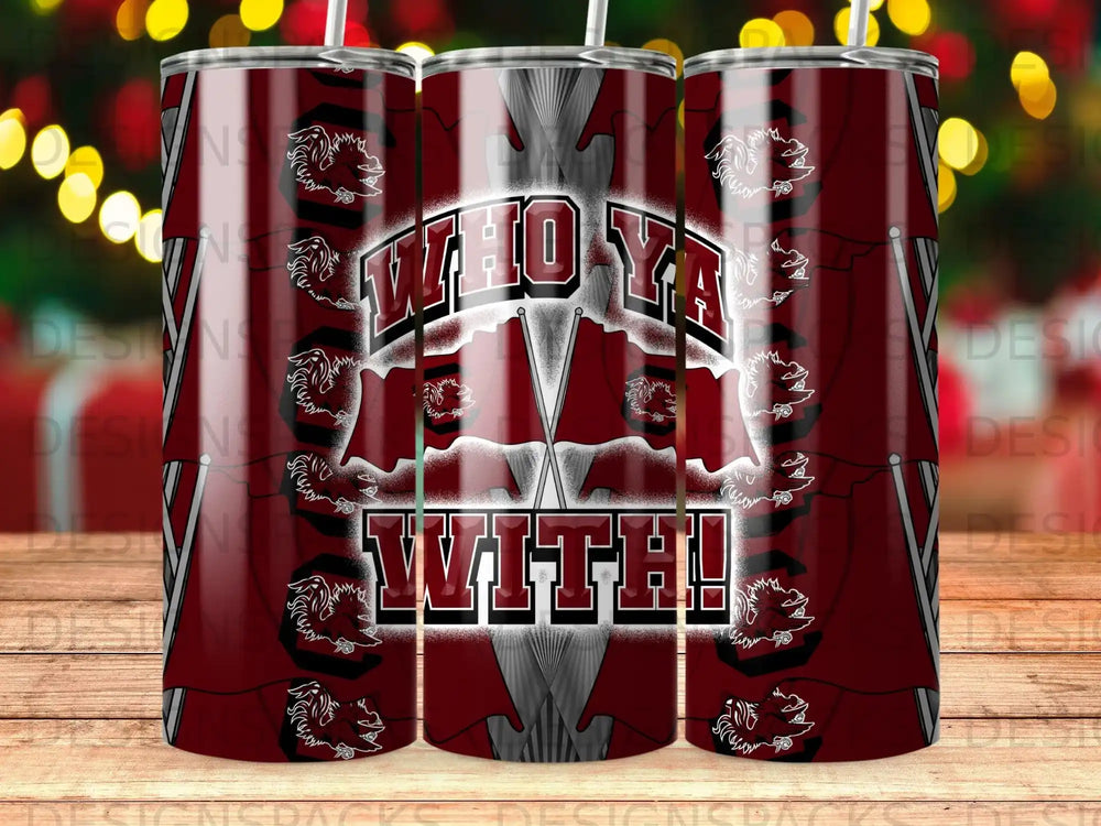 Tumbler with "Who Ya With!" text and South Carolina Gamecocks logos.