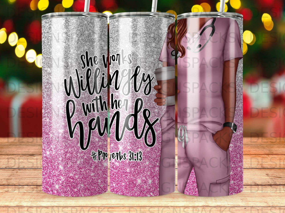 Glitter tumbler with "She works willingly with her hands" and Proverb 31:13.