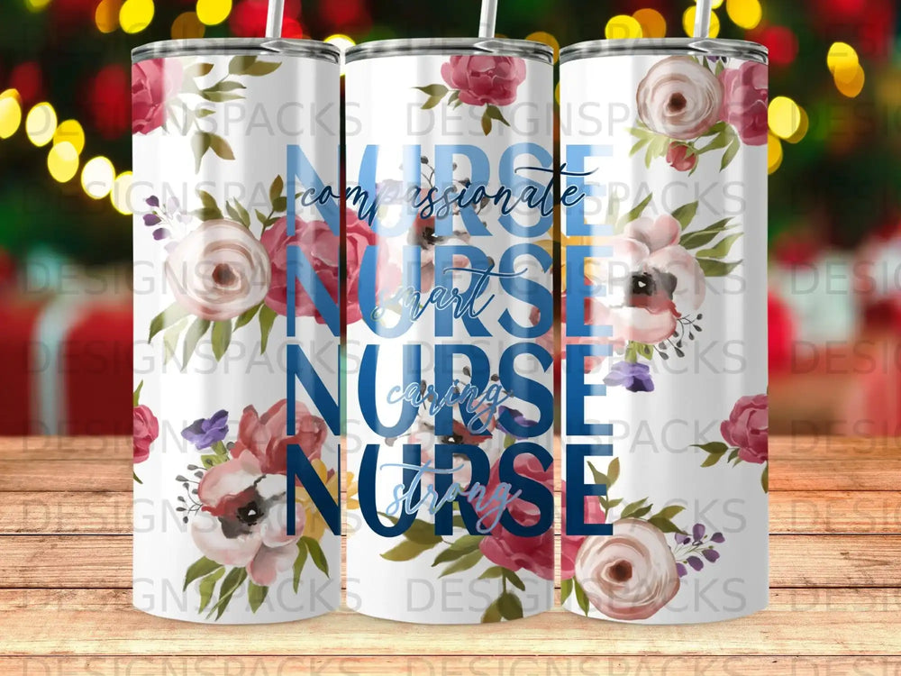 Tumbler with floral design and text "Compassionate Nurse".
