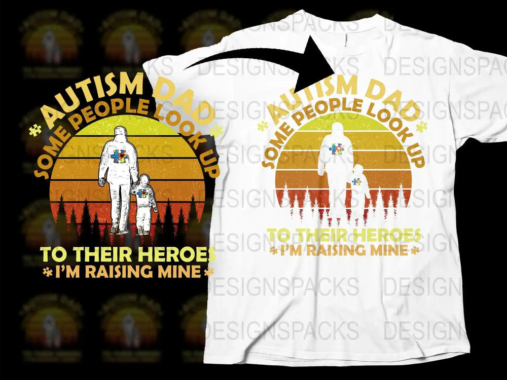 Autism Dad T-Shirt, Some People Look Up To Heroes, Astronaut Graphic Tee, Inspirational Parenting Shirt